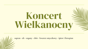 „Koncert wielkanocny” u św. Kazimierza Królewicza